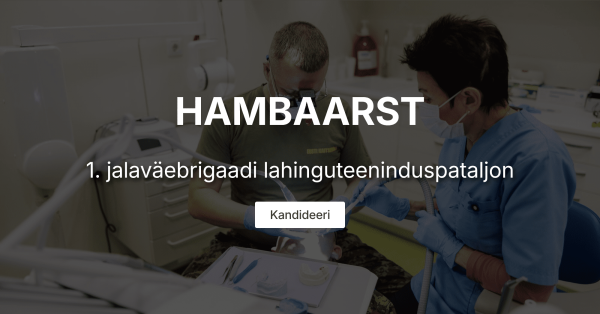 Hambaarst Kaitseväe Tapa linnakusse!