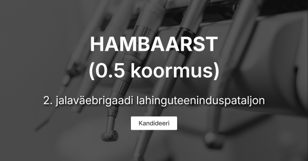 Hambaarst Kaitseväe Taara linnakusse!