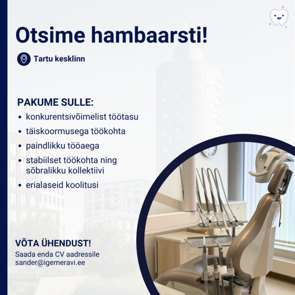 Otsime oma meeskonda hambaarsti | Tartu