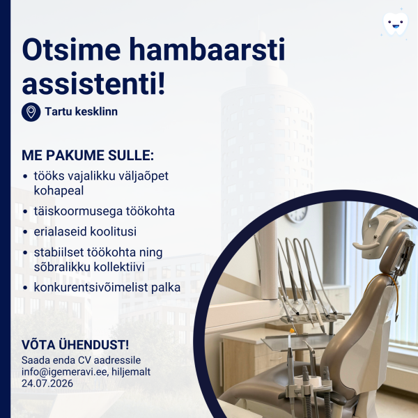 Otsime oma meeskonda hambaraviassistenti | Tartu